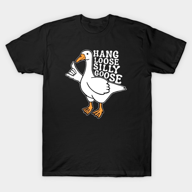 Hang Loose Silly Goose T-Shirt by Downtown Rose